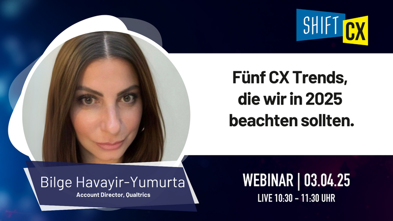 Webinar: Fünf CX Trends, die wir in 2025 verfolgen sollten.
