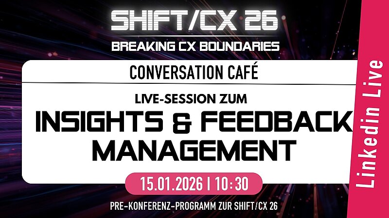 Conversation Café 26 "Empfehlungen zu Customer Feedback & Insights Management"