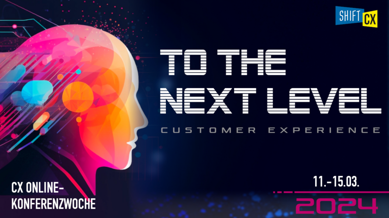 Customer Experience to the Next Level - Mit optimierter Kundenorientierung die Zukunft gestalten